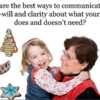 Sample question: What are the best ways to communicate what your child needs and doesn't need?
