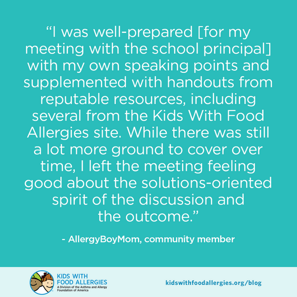 Graphic that says: I was well-prepared [for my meeting with the school principal] with my own speaking points and supplemented with handouts from reputable resources, including several from the Kids With Food Allergies site. 